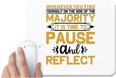 UDNAG White Mousepad 'Pause and reflect | Whenever you' for Computer / PC / Laptop [230 x 200 x 5mm] Non Slip Base Mousepad(White)