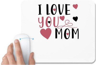 UDNAG White Mousepad 'Mother | I love you mom' for Computer / PC / Laptop [230 x 200 x 5mm] Mousepad(White)