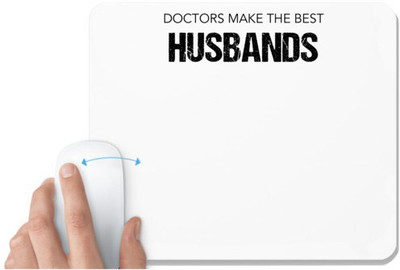 UDNAG White Mousepad 'Doctor | Doctors make the best Husbands' for Computer / PC / Laptop [230 x 200 x 5mm] Non Slip Base Mousepad(White)