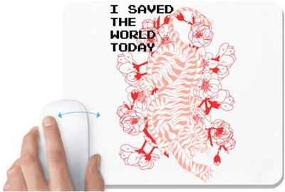 UDNAG White Mousepad 'I save the world today' for Computer / PC / Laptop [230 x 200 x 5mm] Mousepad(White)