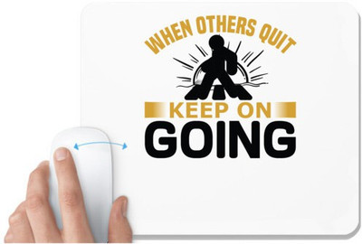 UDNAG White Mousepad 'Never give up | When others quit' for Computer / PC / Laptop [230 x 200 x 5mm] Non Slip Base Mousepad(White)