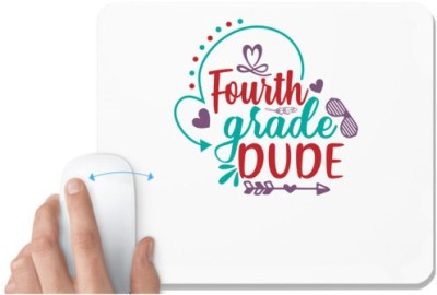 UDNAG White Mousepad 'School | fourth grade dudee' for Computer / PC / Laptop [230 x 200 x 5mm] Mousepad(White)