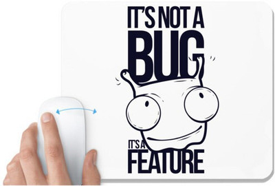 UDNAG White Mousepad 'Meme | Its not a bug its feature' for Computer / PC / Laptop [230 x 200 x 5mm] Mousepad(White)