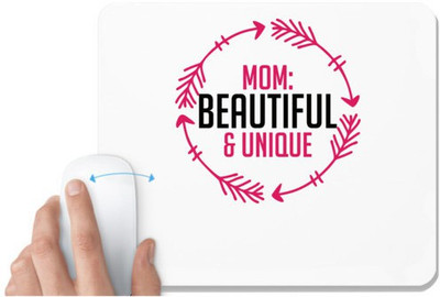 UDNAG White Mousepad 'MOM BEAUTIFUL & UNIQUE' for Computer / PC / Laptop [230 x 200 x 5mm] Mousepad(White)