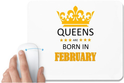 UDNAG White Mousepad 'Birthday | Queens are born in February' for Computer / PC / Laptop [230 x 200 x 5mm] Non Slip Base Mousepad(White)