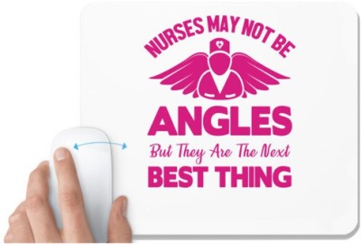 UDNAG White Mousepad 'Nurse | Nurses may not be angel but they are the next best thing' for Computer / PC / Laptop [230 x 200 x 5mm] Mousepad(White)