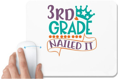 UDNAG White Mousepad 'School | 3rd grade nailed it' for Computer / PC / Laptop [230 x 200 x 5mm] Mousepad(White)