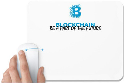 UDNAG White Mousepad 'Blockchain | Be a part of Future' for Computer / PC / Laptop [230 x 200 x 5mm] Mousepad(White)
