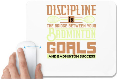 UDNAG White Mousepad 'Badminton | DISCIPLINE is the bridge between your Badminton Goals' for Computer / PC / Laptop [230 x 200 x 5mm] Non Slip Base Mousepad(White)