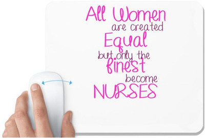 UDNAG White Mousepad 'Nurse | All women are created equal but only the finest become Nurse' for Computer / PC / Laptop [230 x 200 x 5mm] Non Slip Base Mousepad(White)