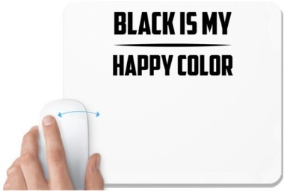 UDNAG White Mousepad 'Color | black is my happy color' for Computer / PC / Laptop [230 x 200 x 5mm] Mousepad(White)