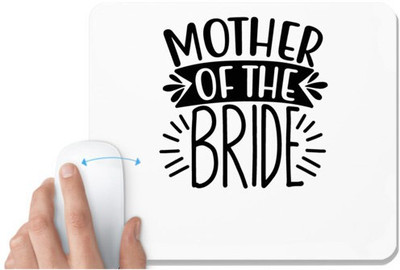 UDNAG White Mousepad 'Mummy | Mother of the Bridee' for Computer / PC / Laptop [230 x 200 x 5mm] Non Slip Base Mousepad(White)