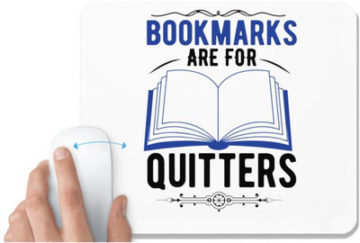 UDNAG White Mousepad 'Book | Bookmarks Are For Quitters' for Computer / PC / Laptop [230 x 200 x 5mm] Non Slip Base Mousepad(White)
