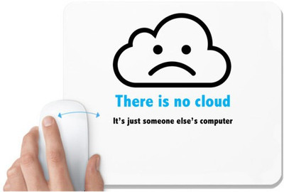 UDNAG White Mousepad 'Coder | There is no cloud its just someone else's computer' for Computer / PC / Laptop [230 x 200 x 5mm] Mousepad(White)