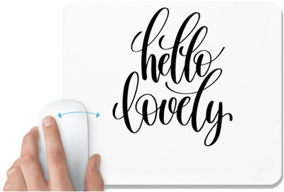 UDNAG White Mousepad 'Hello lovely' for Computer / PC / Laptop [230 x 200 x 5mm] Non Slip Base Mousepad(White)