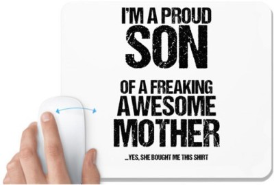 UDNAG White Mousepad 'Mother & Son | Im Proud Son of Freaking awesome Mother' for Computer / PC / Laptop [230 x 200 x 5mm] Mousepad(White)