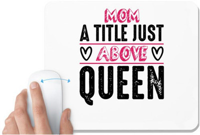 UDNAG White Mousepad 'Mother | MOM, A TITLE JUST ABOVE QUEEN' for Computer / PC / Laptop [230 x 200 x 5mm] Non Slip Base Mousepad(White)