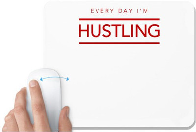 UDNAG White Mousepad 'Every day i'm hustling' for Computer / PC / Laptop [230 x 200 x 5mm] Non Slip Base Mousepad(White)