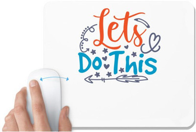 UDNAG White Mousepad 'lets do this' for Computer / PC / Laptop [230 x 200 x 5mm] Mousepad(White)