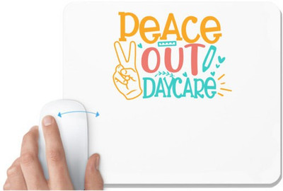 UDNAG White Mousepad 'School Teacher | Peace out kinder daycare' for Computer / PC / Laptop [230 x 200 x 5mm] Non Slip Base Mousepad(White)