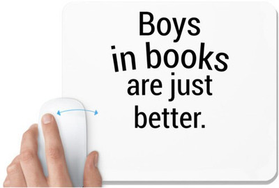 UDNAG White Mousepad 'Boys | BOYS IN BOOKS ARE JUST BETTER' for Computer / PC / Laptop [230 x 200 x 5mm] Mousepad(White)