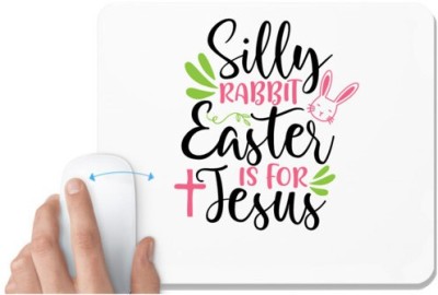 UDNAG White Mousepad 'Easter | silly rabbit easter' for Computer / PC / Laptop [230 x 200 x 5mm] Mousepad(White)