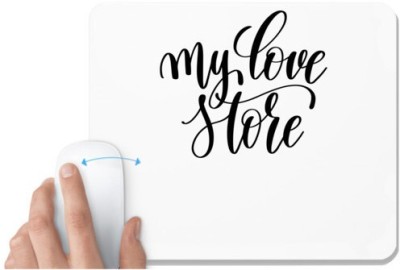 UDNAG White Mousepad 'My love store' for Computer / PC / Laptop [230 x 200 x 5mm] Mousepad(White)