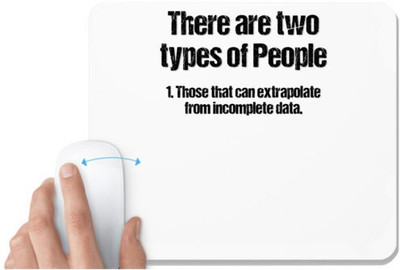 UDNAG White Mousepad 'Types of People | There are two types of people those that can extrapolate from incomplete data' for Computer / PC / Laptop [230 x 200 x 5mm] Non Slip Base Mousepad(White)