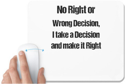UDNAG White Mousepad 'Decision | Nom right or wrong decision, i take a decision and make it right' for Computer / PC / Laptop [230 x 200 x 5mm] Non Slip Base Mousepad(White)