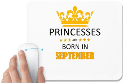 UDNAG White Mousepad 'Birthday | Princesses are born in September' for Computer / PC / Laptop [230 x 200 x 5mm] Non Slip Base Mousepad(White)