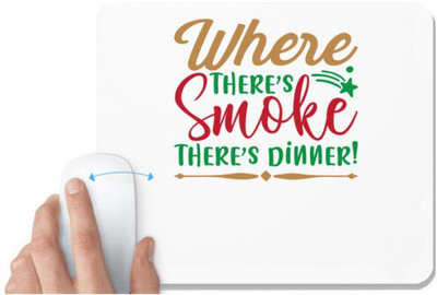 UDNAG White Mousepad 'Smoke and Dinner | where there's smokethere's dinner!' for Computer / PC / Laptop [230 x 200 x 5mm] Non Slip Base Mousepad(White)
