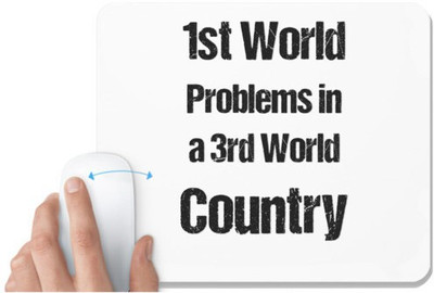 UDNAG White Mousepad '1st world problem in 3rd world country' for Computer / PC / Laptop [230 x 200 x 5mm] Mousepad(White)