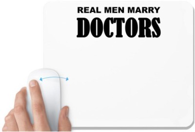 UDNAG White Mousepad 'Doctor | Real men marry Doctors' for Computer / PC / Laptop [230 x 200 x 5mm] Mousepad(White)