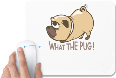 UDNAG White Mousepad 'Pug | What the pug !' for Computer / PC / Laptop [230 x 200 x 5mm] Mousepad(White)