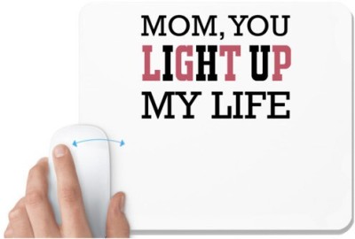UDNAG White Mousepad 'Mother | MOM, YOU LIGHT UP MY LIFE' for Computer / PC / Laptop [230 x 200 x 5mm] Mousepad(White)