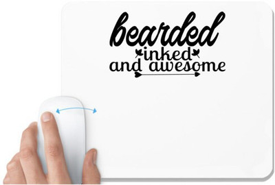 UDNAG White Mousepad 'bearded inked and awesome' for Computer / PC / Laptop [230 x 200 x 5mm] Non Slip Base Mousepad(White)
