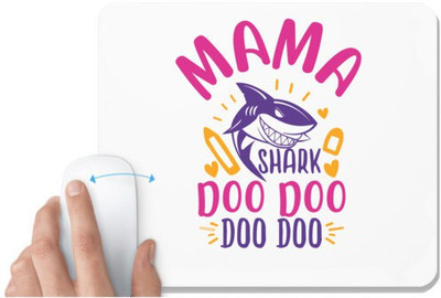 UDNAG White Mousepad 'Shark | mama shark doo doo' for Computer / PC / Laptop [230 x 200 x 5mm] Non Slip Base Mousepad(White)