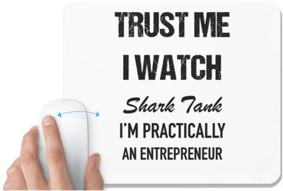 UDNAG White Mousepad 'Entrepreneur | I watch Shark Tank, I'm Practically a Entrepreneur' for Computer / PC / Laptop [230 x 200 x 5mm] Non Slip Base Mousepad(White)