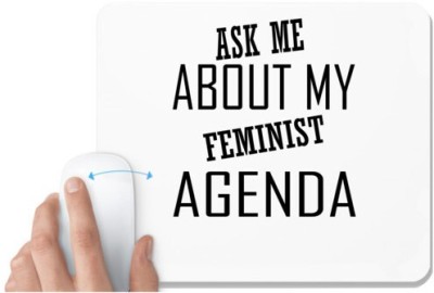 UDNAG White Mousepad 'Feminist | ASK ME ABOUT MY' for Computer / PC / Laptop [230 x 200 x 5mm] Mousepad(White)