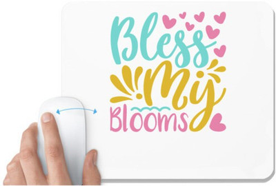 UDNAG White Mousepad 'Blooms | Bless my blooms' for Computer / PC / Laptop [230 x 200 x 5mm] Mousepad(White)