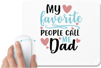 UDNAG White Mousepad 'Dad | My favorite people call me dad' for Computer / PC / Laptop [230 x 200 x 5mm] Mousepad(White)