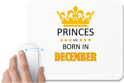 UDNAG White Mousepad 'Birthday | Princes are born in December' for Computer / PC / Laptop [230 x 200 x 5mm] Non Slip Base Mousepad(White)