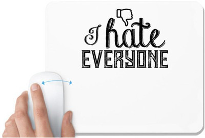 UDNAG White Mousepad 'Hate | i hate everyone' for Computer / PC / Laptop [230 x 200 x 5mm] Non Slip Base Mousepad(White)