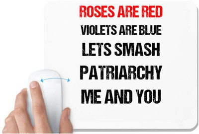 UDNAG White Mousepad 'Rose are red, violets are blue, lets smash patriarchy me and you' for Computer / PC / Laptop [230 x 200 x 5mm] Non Slip Base Mousepad(White)