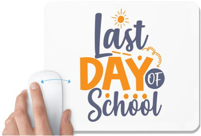 UDNAG White Mousepad 'School Teacher | Last day of school' for Computer / PC / Laptop [230 x 200 x 5mm] Non Slip Base Mousepad(White)