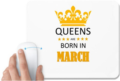 UDNAG White Mousepad 'Birthday | Queens are born in March' for Computer / PC / Laptop [230 x 200 x 5mm] Non Slip Base Mousepad(White)