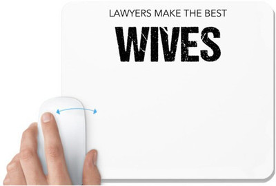 UDNAG White Mousepad 'Lawyer | Lawyers make the best Wives' for Computer / PC / Laptop [230 x 200 x 5mm] Non Slip Base Mousepad(White)