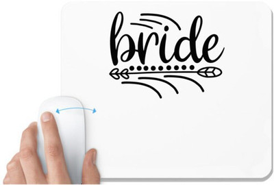UDNAG White Mousepad 'Bride | Brideeeee' for Computer / PC / Laptop [230 x 200 x 5mm] Non Slip Base Mousepad(White)