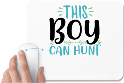 UDNAG White Mousepad 'Hunter | this boy can huntt' for Computer / PC / Laptop [230 x 200 x 5mm] Mousepad(White)