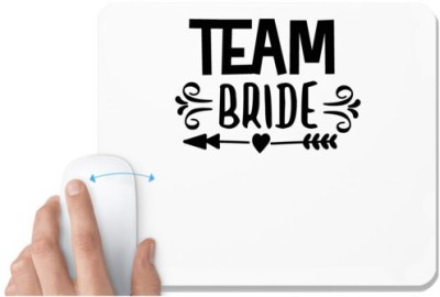 UDNAG White Mousepad 'Team bride | teamm bridee' for Computer / PC / Laptop [230 x 200 x 5mm] Mousepad(White)